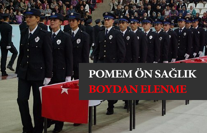 Pomem girişi ön sağlıkta boydan elenen adayın kazanılan davasıdır.