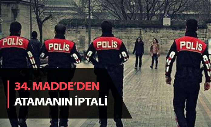 34. maddeden atamanın iptali. Genel atama döneminde 34. maddeden atama.
