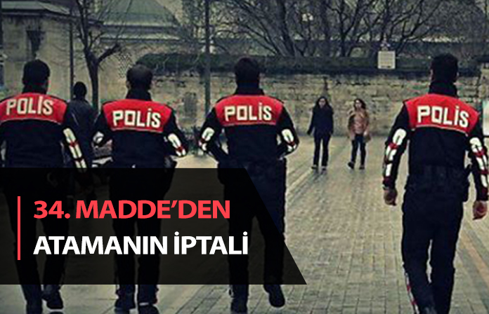 34. maddeden atamanın iptali. Genel atama döneminde 34. maddeden atama.