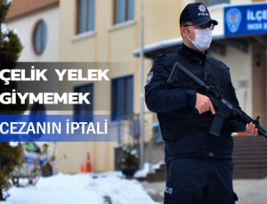 Çelik yelek giymeyen polise verilen cezanın iptali. Bölge İdare Mahkemesi Kararı.