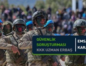 Güvenlik soruşturması olumsuz sonuçlanan Kara Kuvvetleri Komutanlığı Uzman Erbaşın davasıdır.