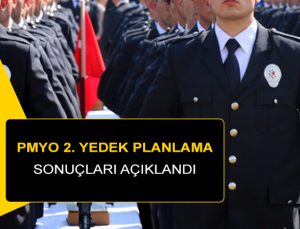 2023 Yılı PMYO Giriş Sınavı 2. yedek aday planlama sonuçları açıklanmıştır.