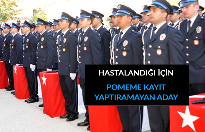 Hastalandığı için pomeme kayıt yaptıramayan adayın kazanılan davasıdır.