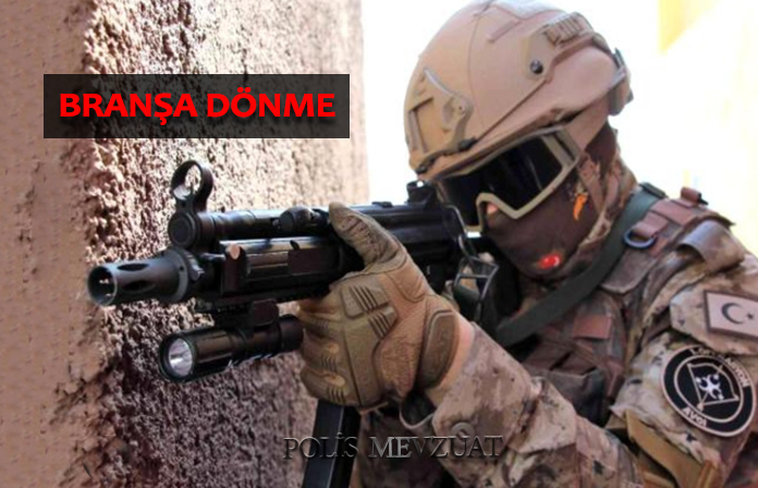 Branştan çıkarılan polisin yeniden branşa geri dönmesi.
