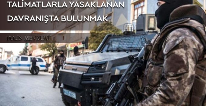 Mevzuat veya talimatlarla yasaklanan davranışlarda bulunmaktan polis memuruna verilen cezanın iptali.
