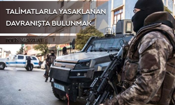 Mevzuat veya talimatlarla yasaklanan davranışlarda bulunmaktan polis memuruna verilen cezanın iptali.