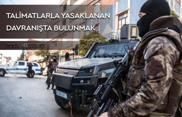 Mevzuat veya talimatlarla yasaklanan davranışlarda bulunmaktan polis memuruna verilen cezanın iptali.