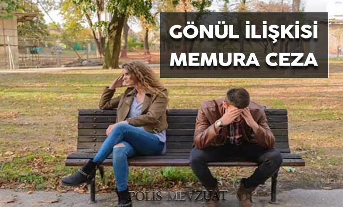 Evli kadınla gönül ilişkisi kuran polis memuruna verilen disiplin cezasının iptali.