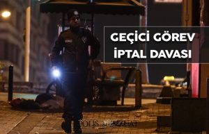 geçici görevlendirmenin iptali davası