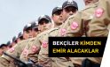 Bekçiler kimden emir alır. Bekçinin amiri yoksa nasıl görev yapacak?