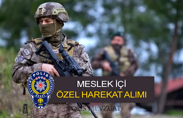 meslek içi özel harekat alımı duyurusu