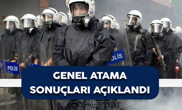 Genel atama sonuçları açıklandı. 2024 yılı emniyet polis genel atama sonuçları açıklandı.