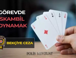 Görevde iskambil oynadığı iddiasıyla bekçiye verilen disiplin cezasının iptali.