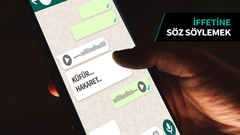 Kişinin iffetine yönelik söz söylemek, fiil veya harekette bulunmak