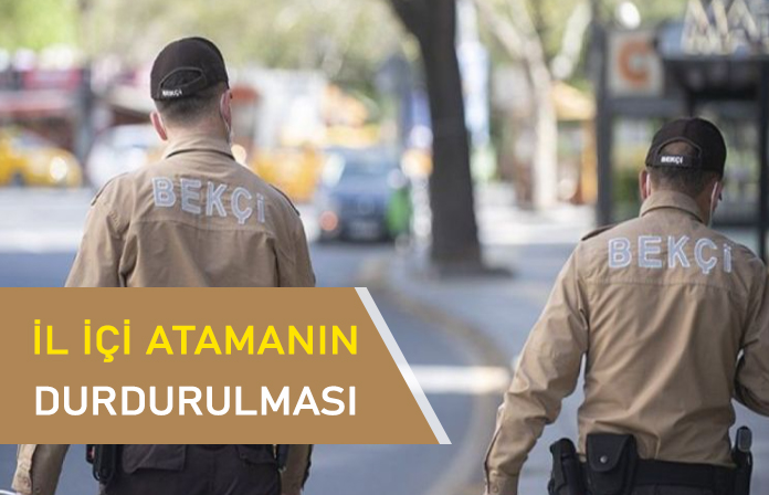 Bekçi il içi atamasının iptali konusunda kazanılan davadır.