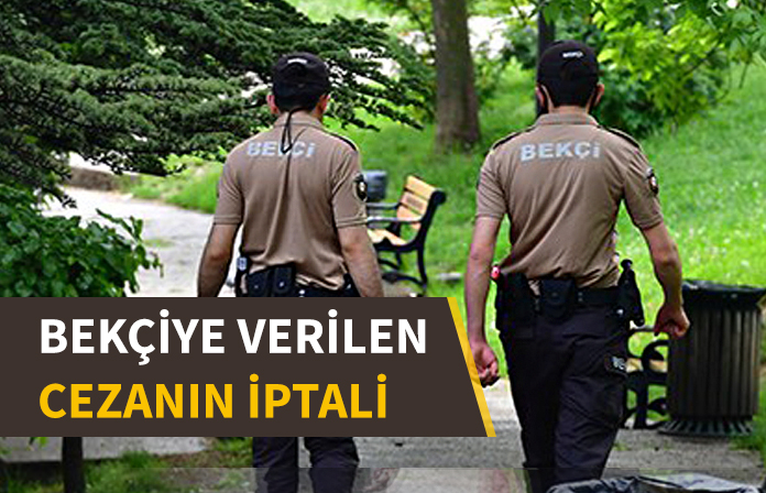 Çalışma saatlerinin düzeltilmesini isteyen bekçiye verilen cezanın iptalidir.