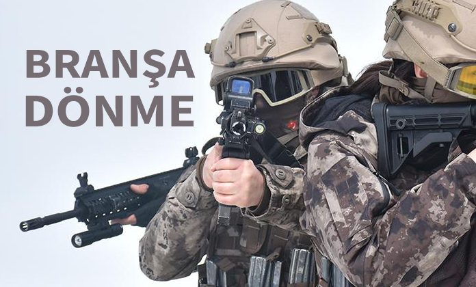 Başka branşta çalıştırılan özel harekat polisinin yeniden branşa dönmesi. Özel harekat il içi atama.