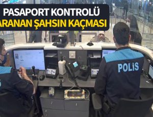 Pasaport kontrolünde aranan şahsın kaçması nedeniyle polise ceza. Görevi savsaklamak.