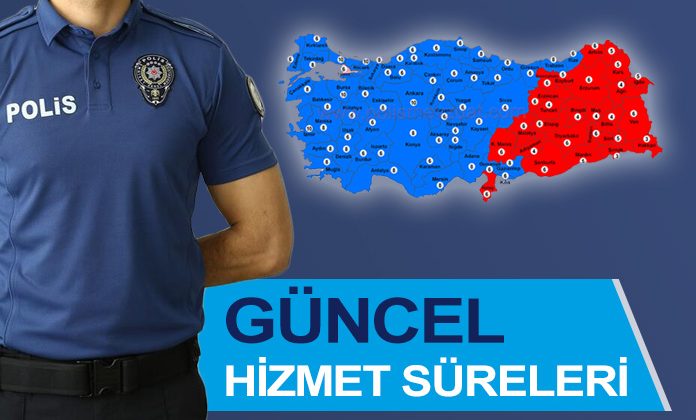 Polisin illere göre güncel zorunlu hizmet süreleri.