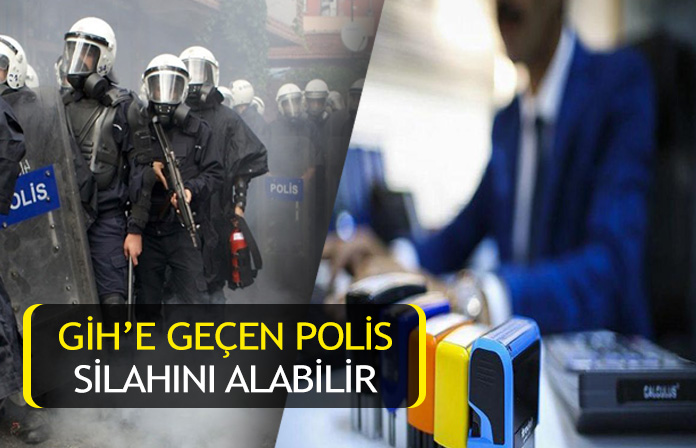 Gih sınıfına geçen polis silahını alabilir mi? Genel idare hizmetleri sınıfına geçen polis silahını alabilir mi?