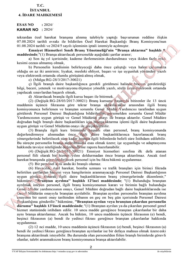 kendi isteğiyle branştan çıkan polisin yeniden branşa dönmesi