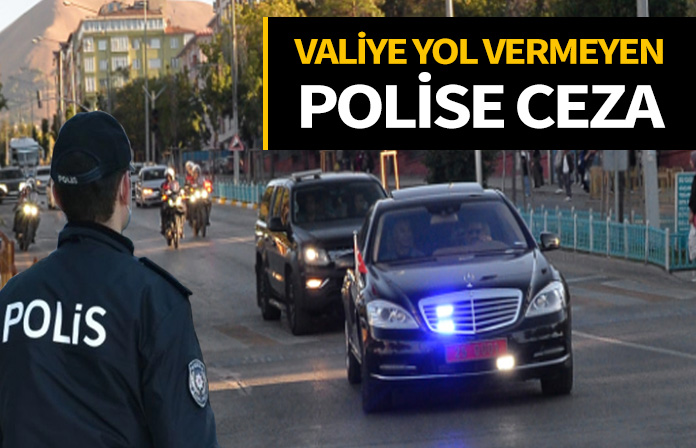 Valinin aracına yol vermediği geçiş üstünlüğü kuralını ihlal ettiği için polise ceza.