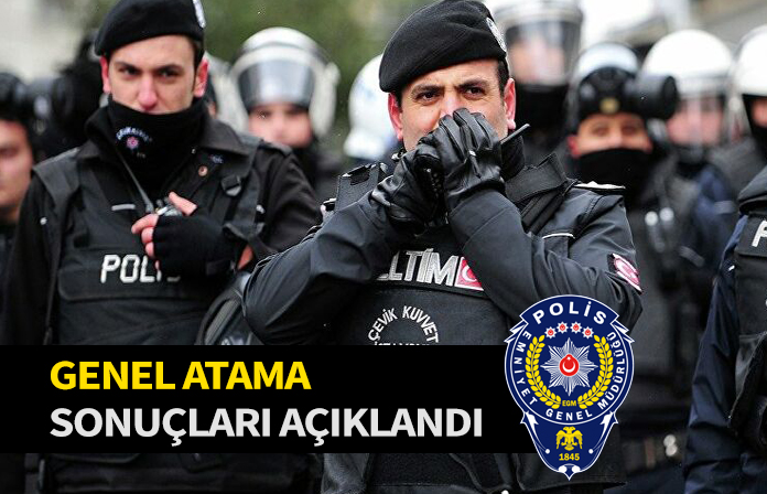 Emniyet Genel Müdürlüğü Genel Atama Sonuçları Açıklandı. 2025 yılı genel atama sonuçları.