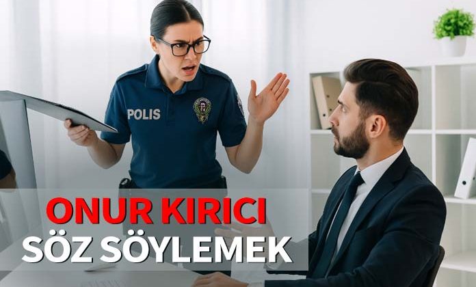 Bayan polisle tartışan komisere onur kırıcı söz söylemekten verilen cezanın iptalidir.