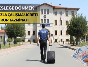 Mesleğe dönen polis memuruna terör tazminatı ve fazla çalışma ücretinin iadesi davası. Aday memur.