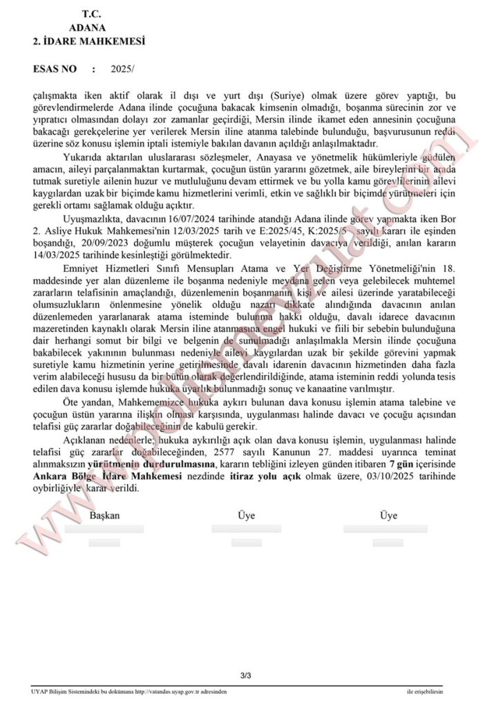 boşanan polisin çocuğuna bakması için annesinin olduğu yere ataması