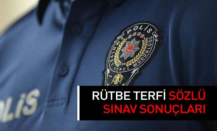 Emniyet Amiri 2026 yılı rütbe terfi sözlü sınavı sonuçları açıklandı.