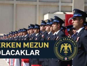 POMEM Polis adayları erken mezun olacaklar.