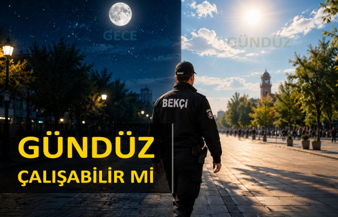 Çarşı ve Mahalle Bekçileri Gündüz çalıştırılabilir mi? Bekçiler gündüz çalışabilir mi?