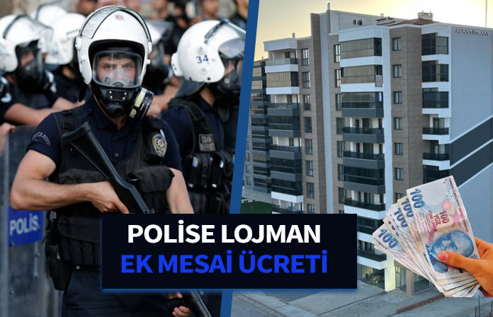 Fazla çalışan polise ek mesai ücreti verilecek. İstanbul polisine lojman verilecek.