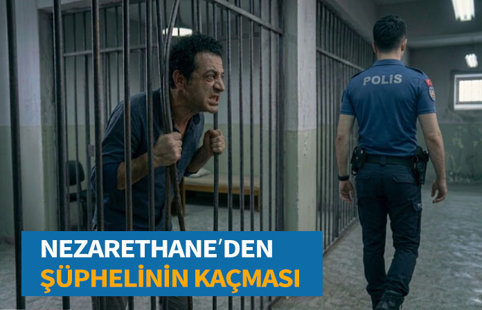 Şüpheli şahsın nezarethaneden kaçması nedeniyle polise disiplin cezası.