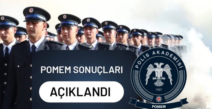 2026 yılı 33. Dönem POMEM Giriş Sınavı sonuçlarını açıklandı.