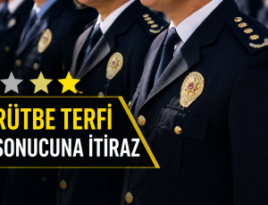 2026 yılı emniyet amiri rütbe terfi sonuçlarına itiraz.