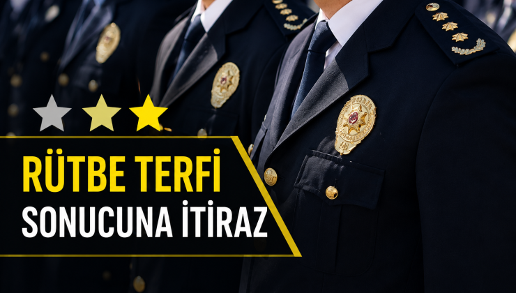 2026 yılı emniyet amiri rütbe terfi sonuçlarına itiraz.