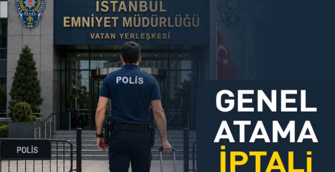 Polis memurunun genel atamasının iptali davası emsal kararı. Bölge İdare Mahkemesi.