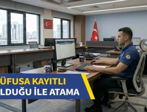 Nüfusa kayıtlı olduğu ile atamada ilin tercih listesinden çıkarılması.