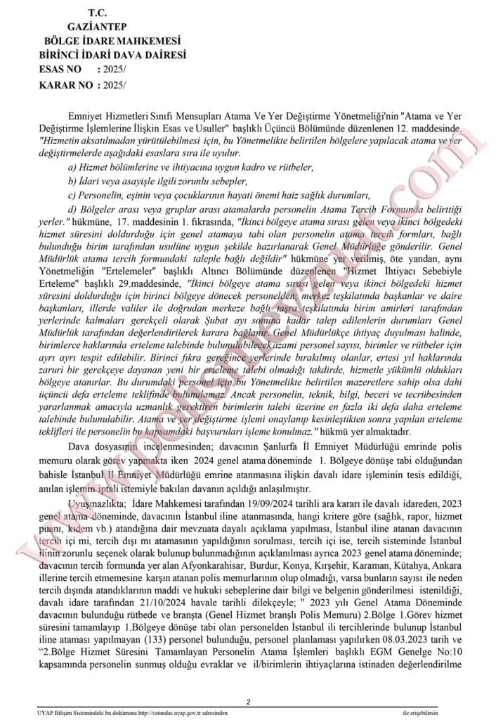 Polis memurunun genel atamasının iptali davası emsal kararı. Bölge İdare Mahkemesi. 6 polis memurunun tercih dışı tercih sıralamasına uyulmadan yapılan genel atamasının iptali