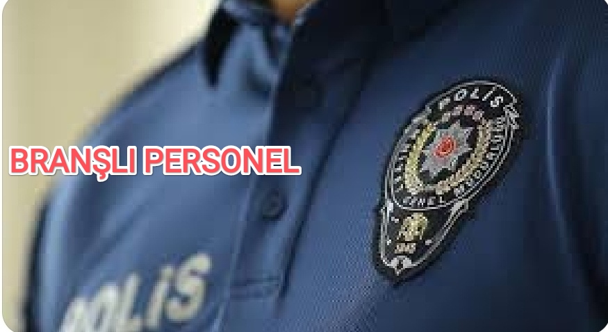 Branşlı personel olarak ataması yapılan polisin, atandığı yerde branşta çalıştırılmaması.