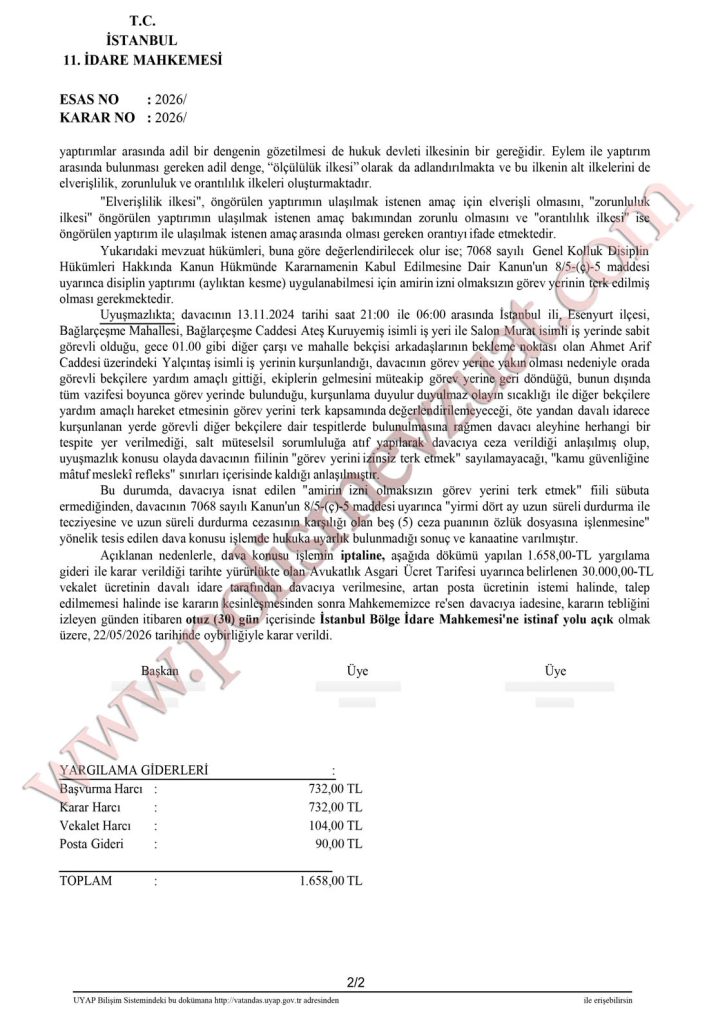 İş yerinin kurşunlanmasıyla mesai arkadaşlarına yardıma giden bekçiye görev yeri terkten verilen cezanın iptalidir. 5 görev yeri terk ten bekçiye disiplin cezası