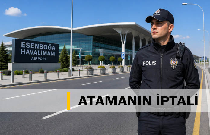 Havalimanı polisinin atamasının durdurulması. Atama iptal davası.