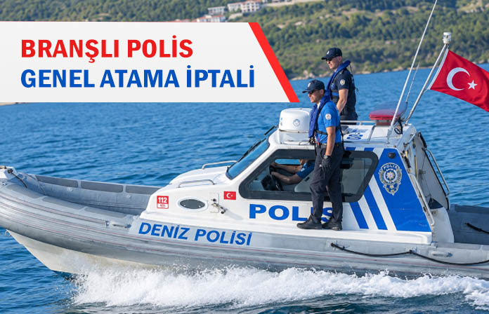 Branşlı polisin genel atamasının iptali davası. Branş dışı genel atama.