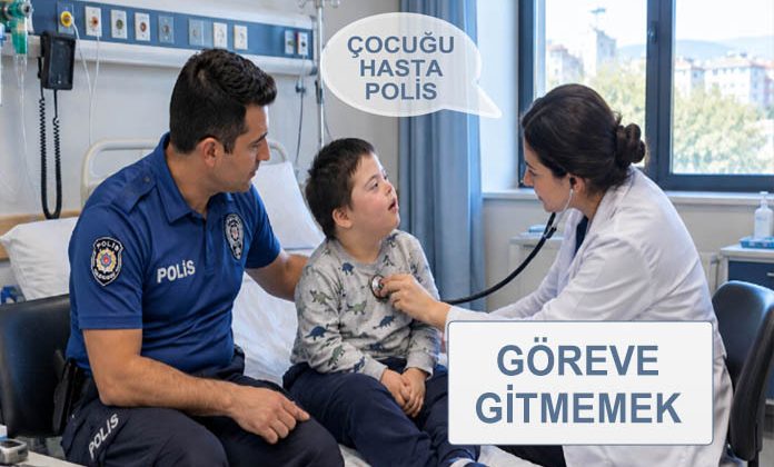 Çocuğunun hastalığı nedeniyle 24 saate kadar göreve gelmemekten verilen cezanın İPTALİ.
