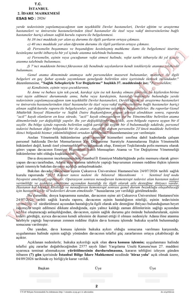 Eşi hasta olan polisin ataması. Eşi kanser olan polisin ataması. 5 eşinin hastalığı nedeniyle polisin ataması