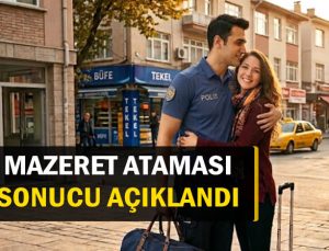 2026 yılı polis memurları eylül ayı mazeret ataması sonuçları açıklandı.