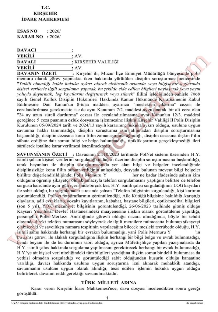 Yetkili olmadığı halde POLNET'ten sorgulama yapan polise verilen disiplin cezasının iptali. 6 yetkili olmadığı halde sorgulama yapan polis